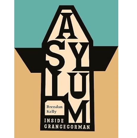 Asylum: Inside Grangegorman